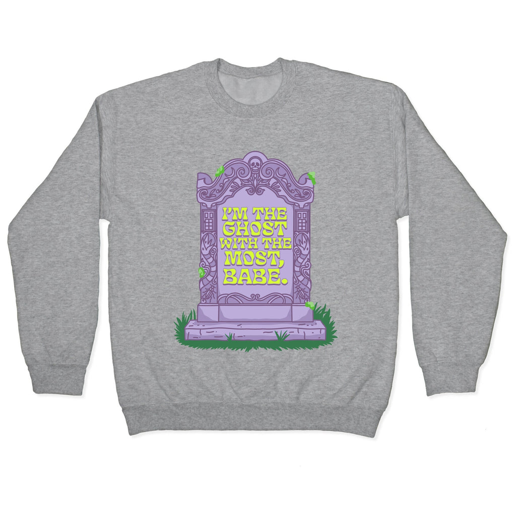 Im The Ghost With The Most, Babe Crewneck Unisex
