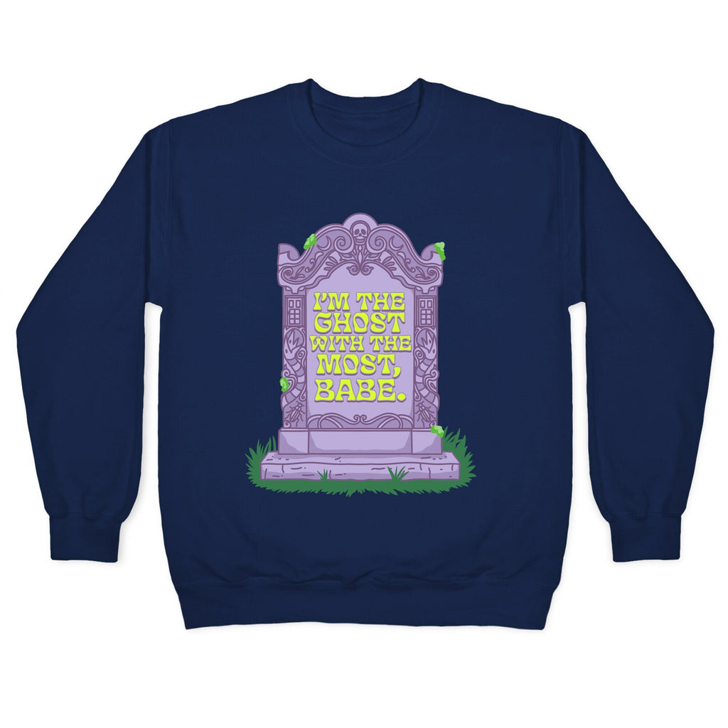 Im The Ghost With The Most, Babe Crewneck Unisex