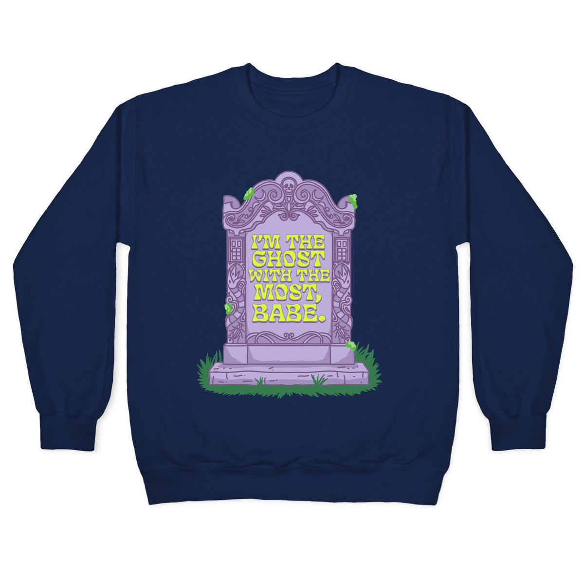 Im The Ghost With The Most, Babe Crewneck Unisex