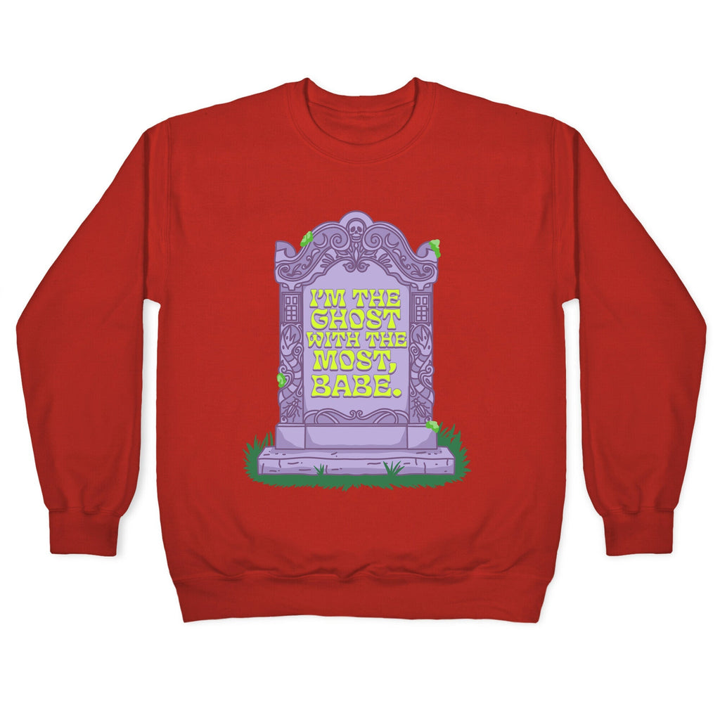 Im The Ghost With The Most, Babe Crewneck Unisex