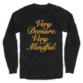 Very Demure. Very Mindful. Longsleeve Tee Unisex