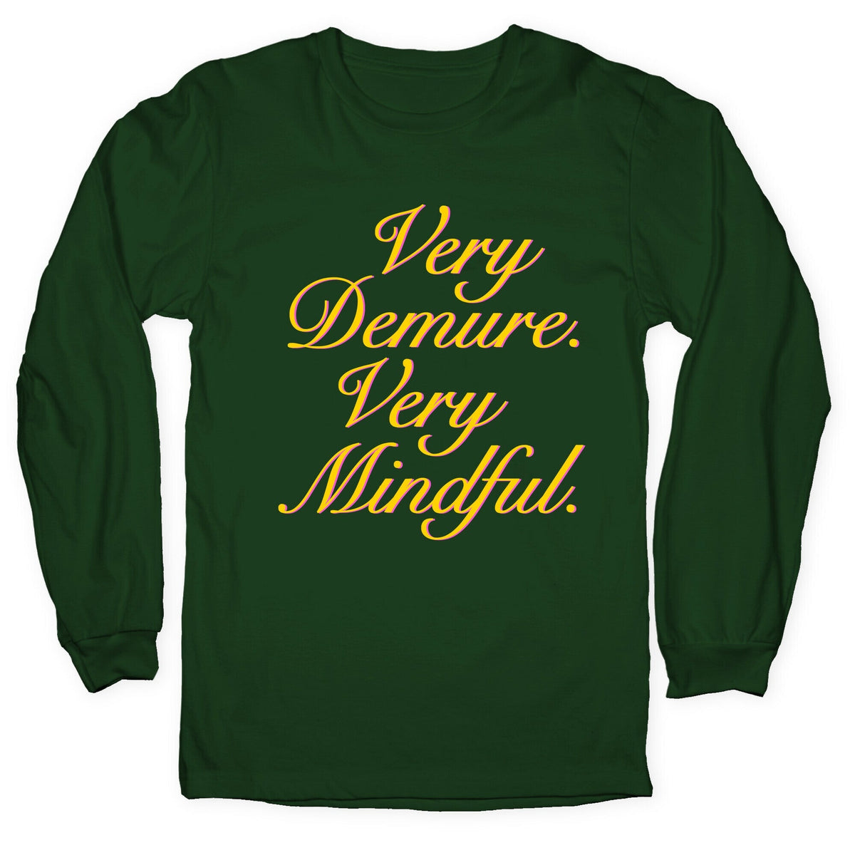 Very Demure. Very Mindful. Longsleeve Tee Unisex