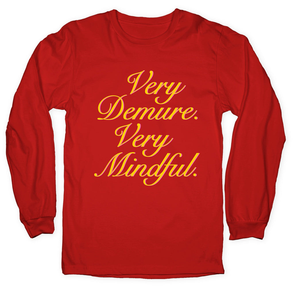 Very Demure. Very Mindful. Longsleeve Tee Unisex