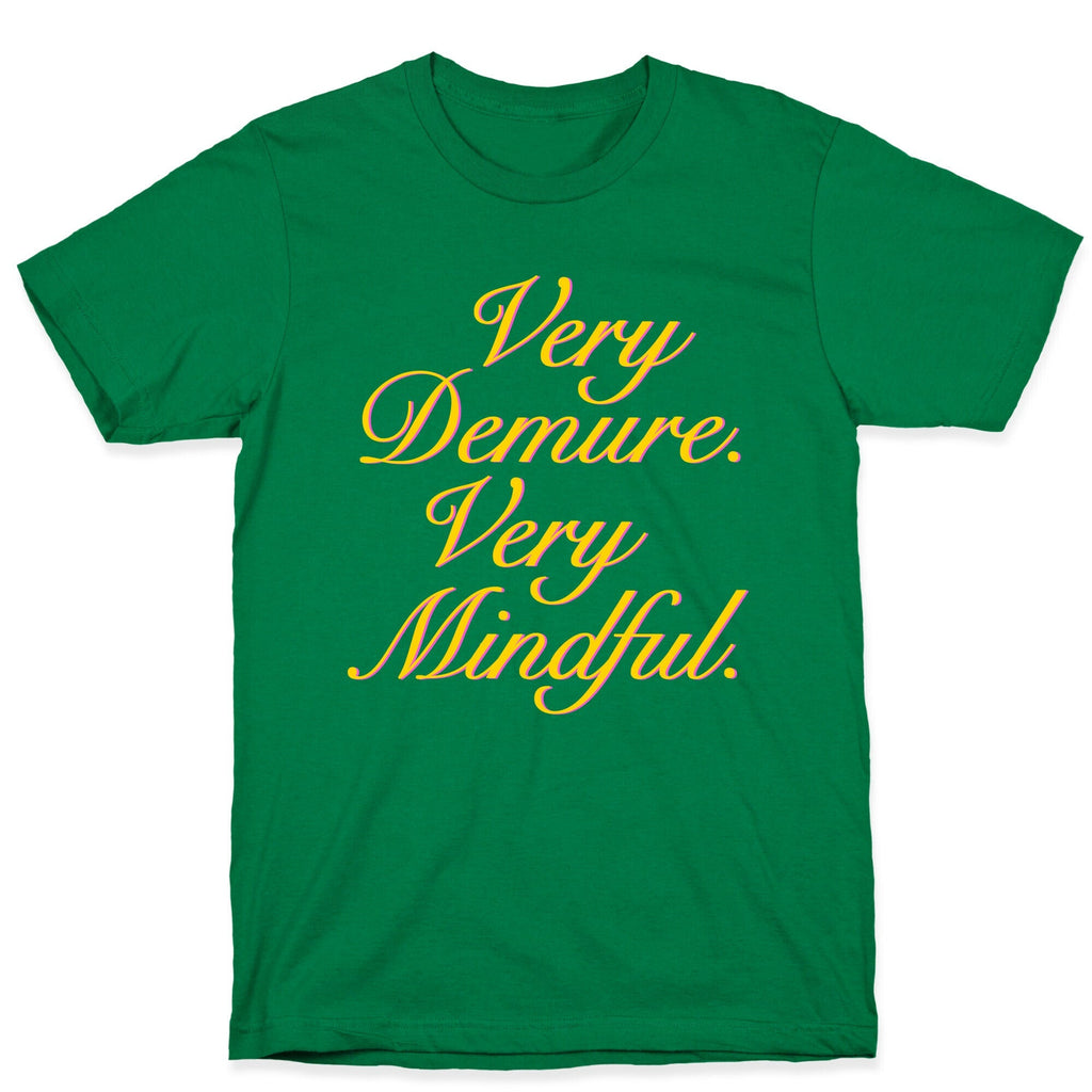 Very Demure. Very Mindful. Unisex