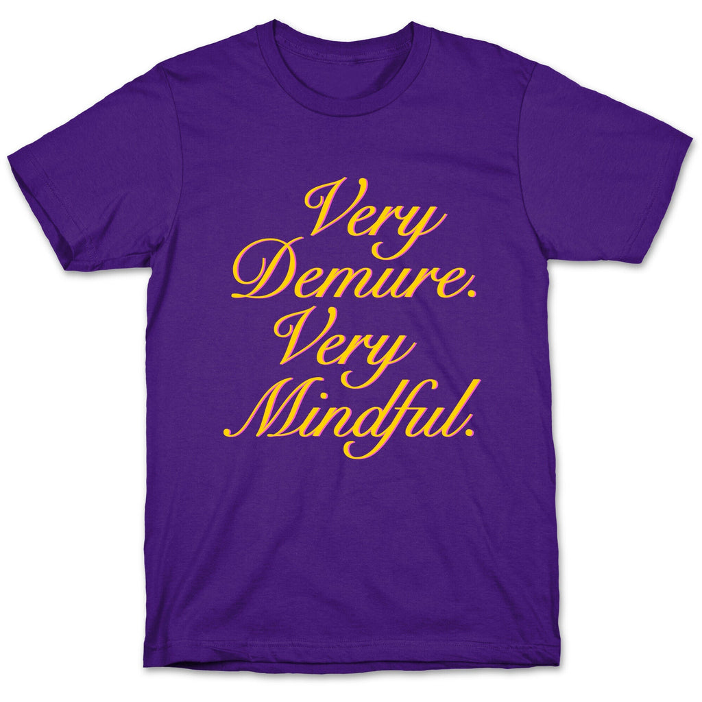Very Demure. Very Mindful. Unisex