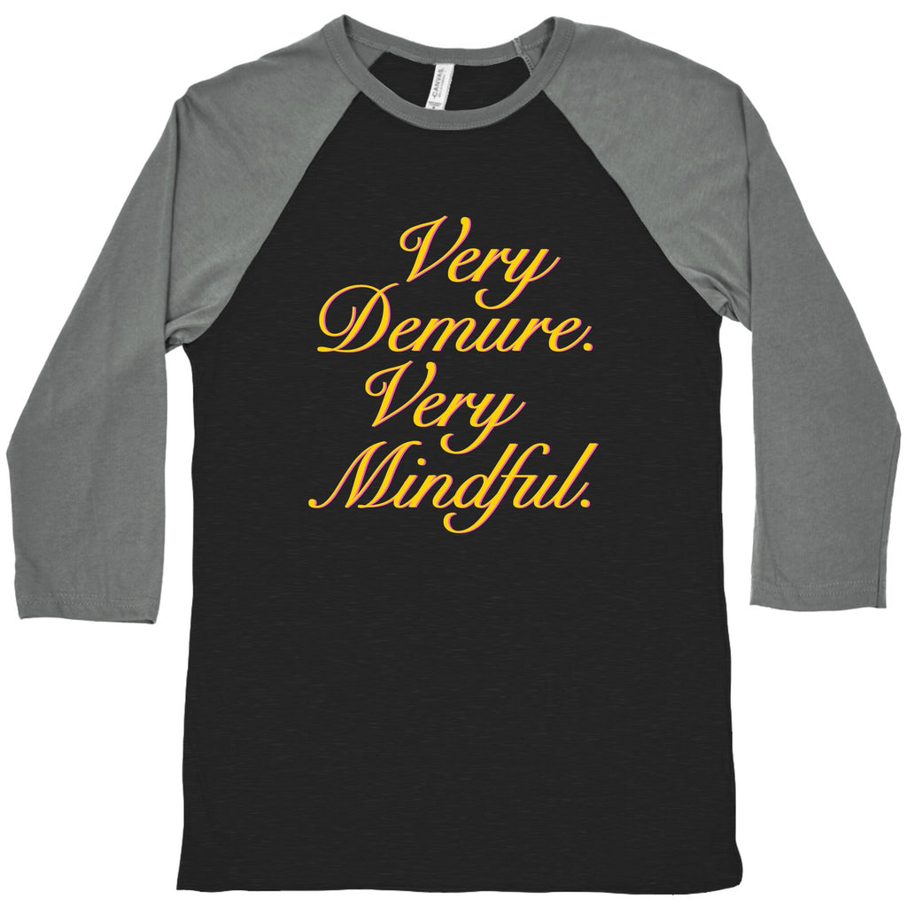 Very Demure. Very Mindful. Baseball Tee Unisex