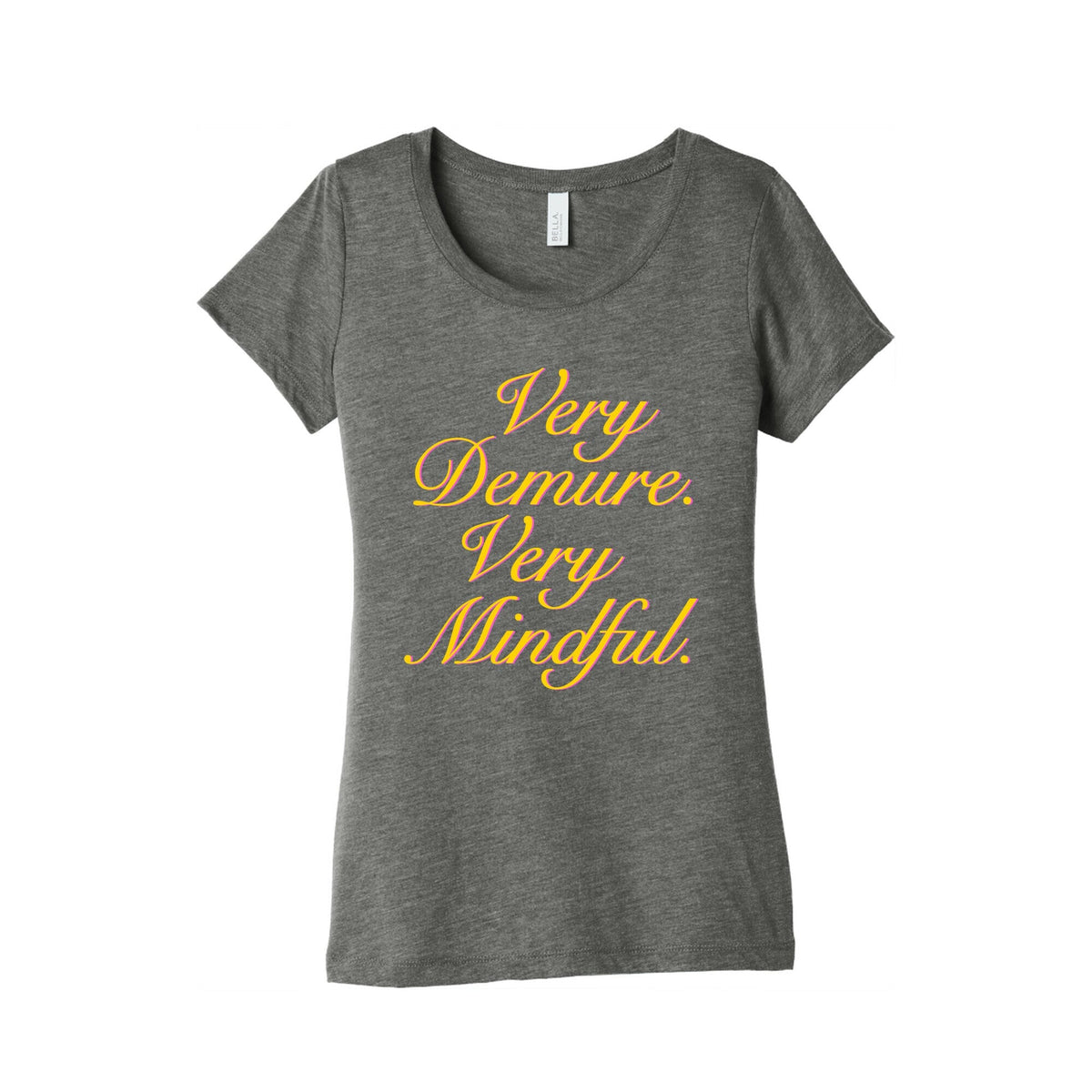 Very Demure. Very Mindful. Womens Triblend Tee Unisex