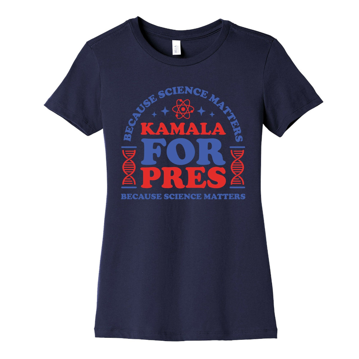 Kamala Because Science Matters Womens Cotton Tee Unisex