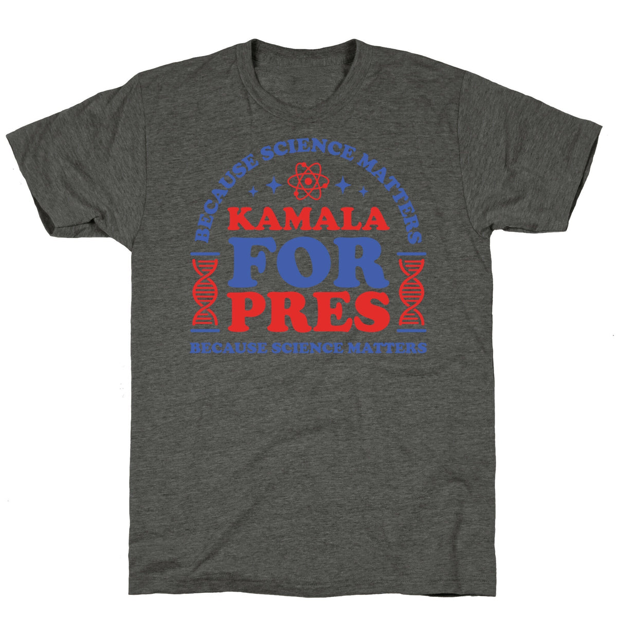 Kamala Because Science Matters Unisex Triblend Tee Unisex
