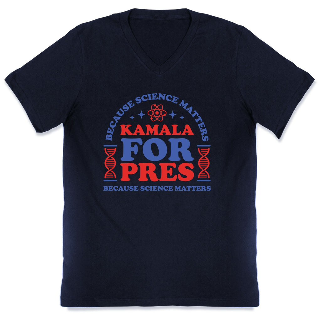 Kamala Because Science Matters V-Neck Unisex