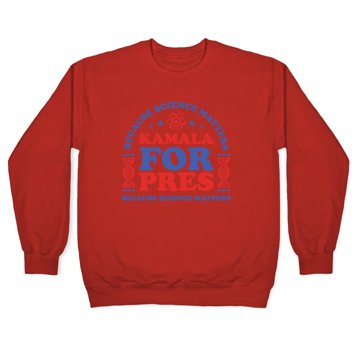 Kamala Because Science Matters Crewneck Unisex