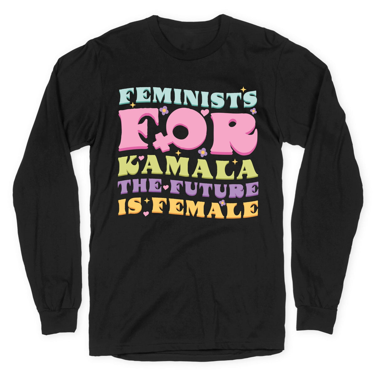 Feminists for Kamala Longsleeve Tee Unisex