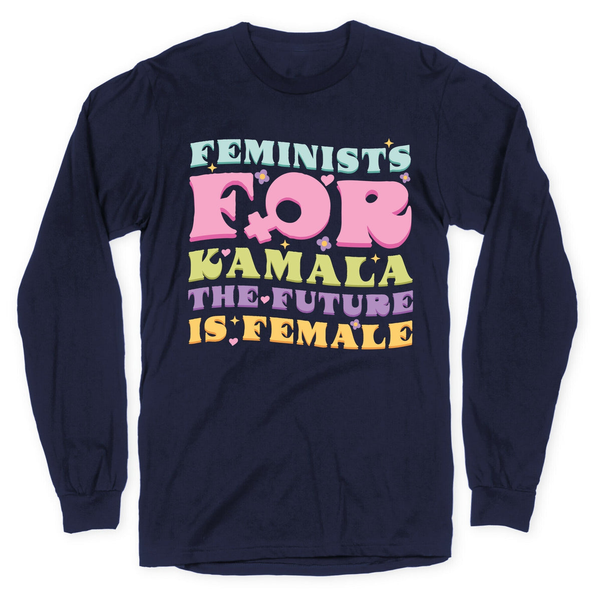 Feminists for Kamala Longsleeve Tee Unisex