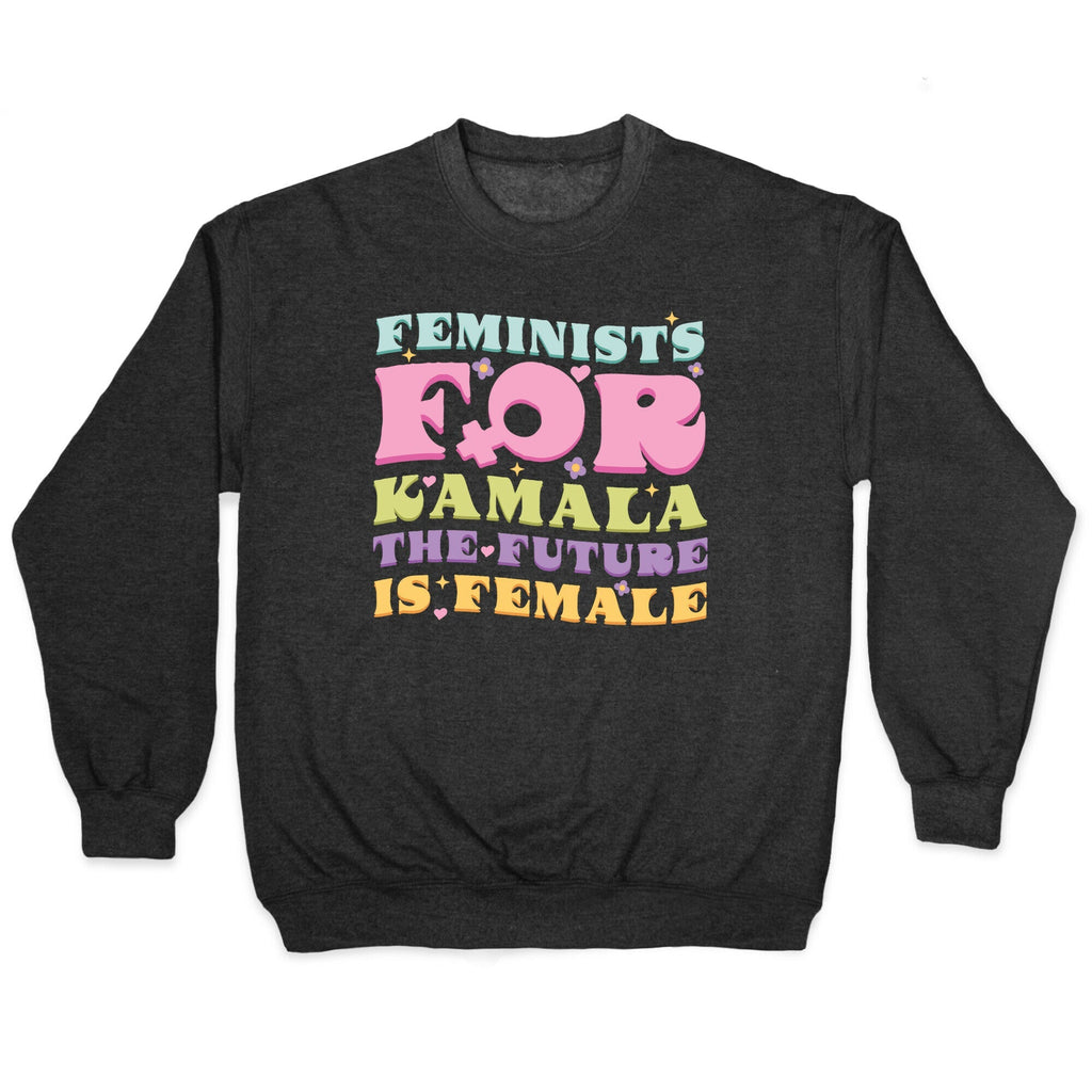 Feminists for Kamala Crewneck Unisex