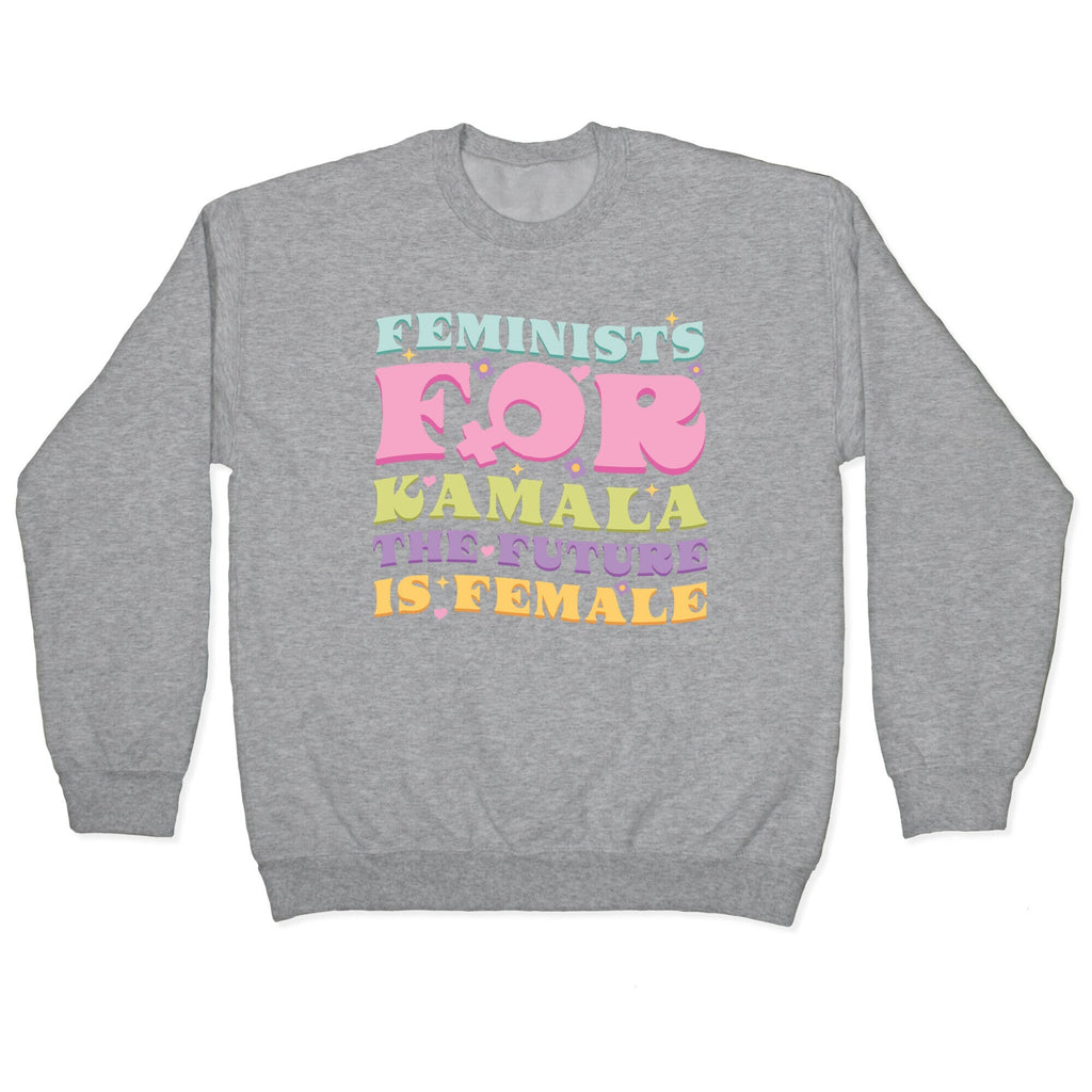 Feminists for Kamala Crewneck Unisex