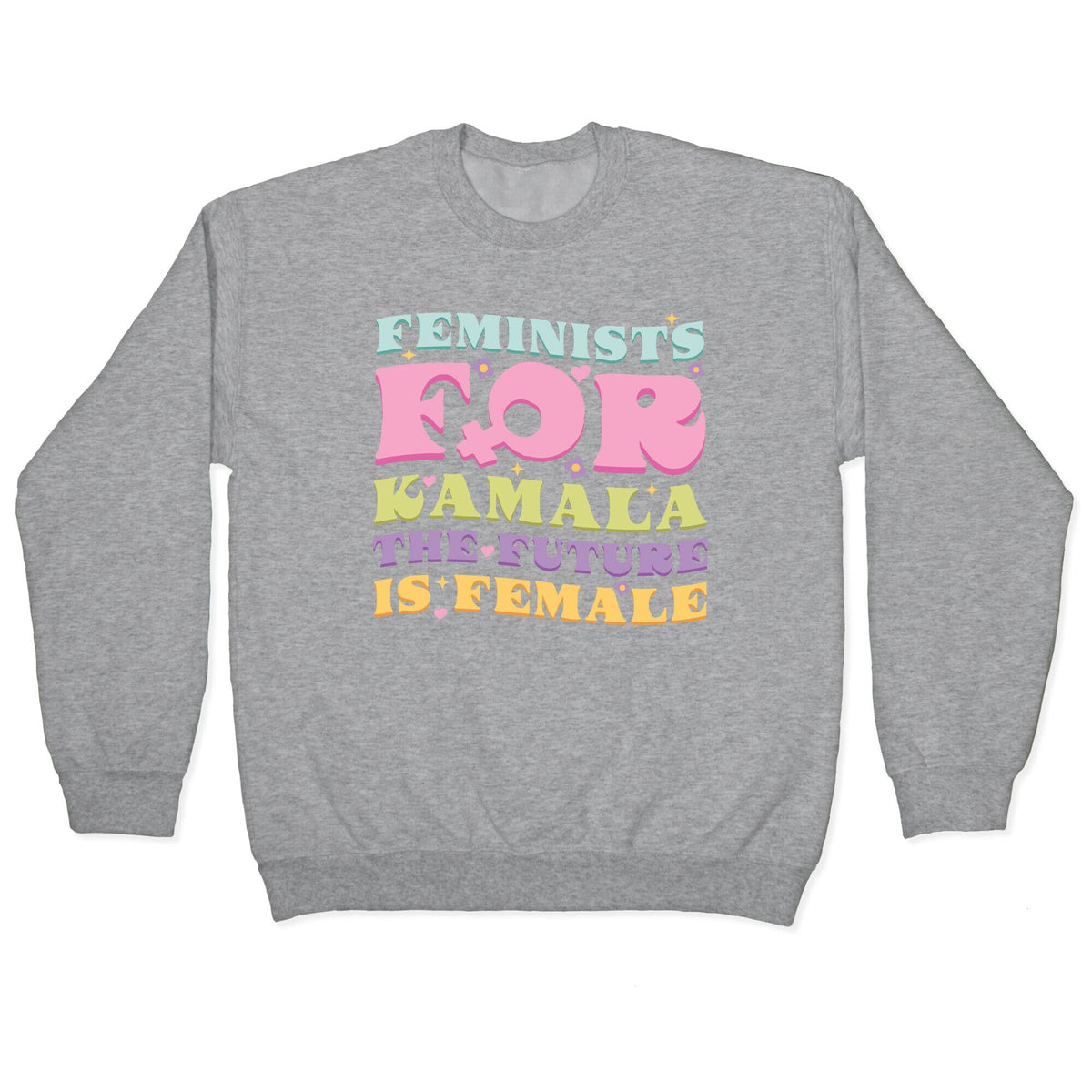 Feminists for Kamala Crewneck Unisex