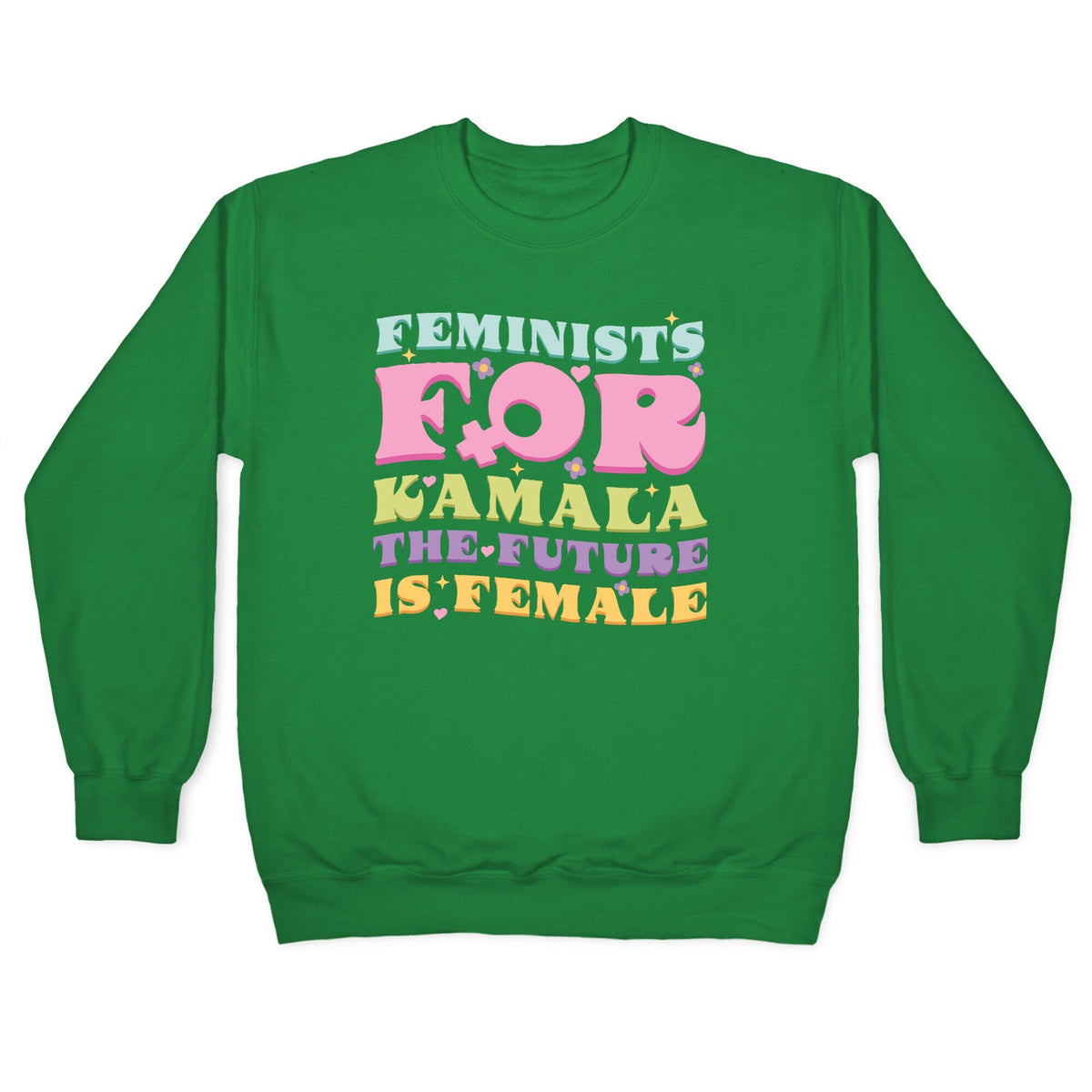 Feminists for Kamala Crewneck Unisex