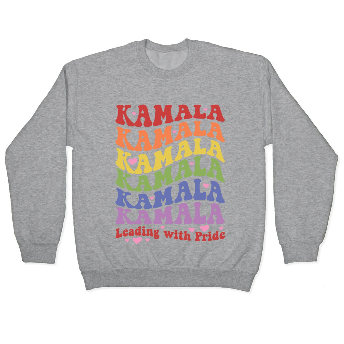 Kamala Leading With Pride Crewneck Unisex