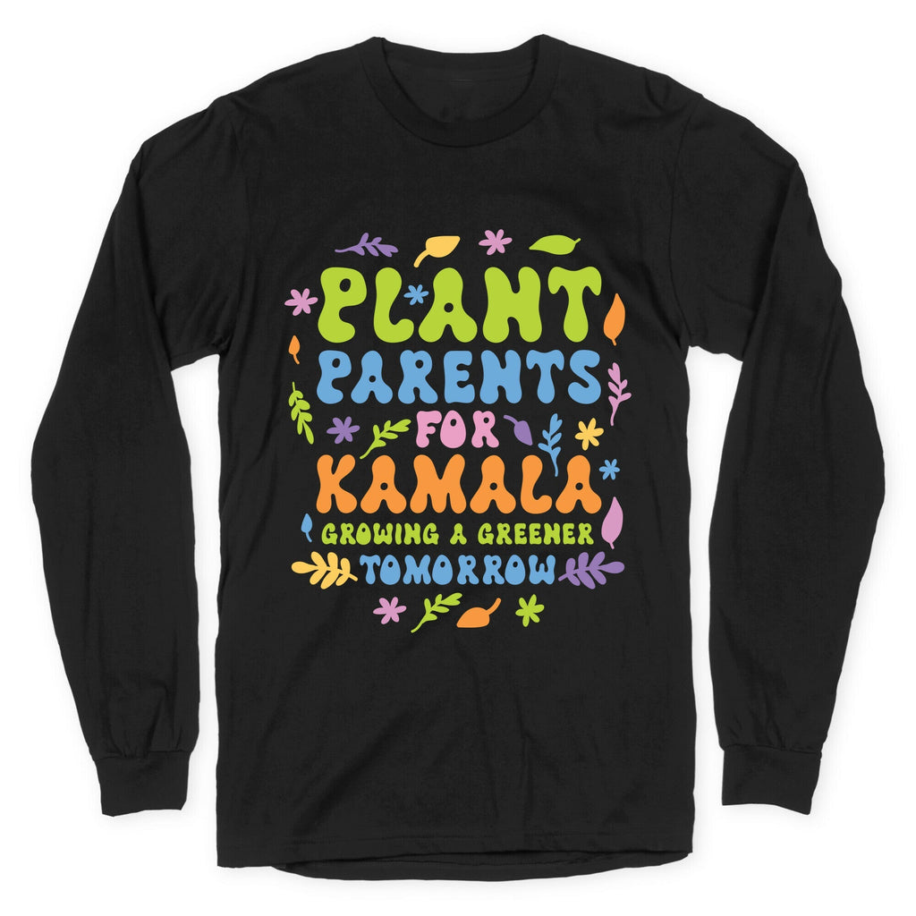Plant Parents for Kamala Longsleeve Tee Unisex