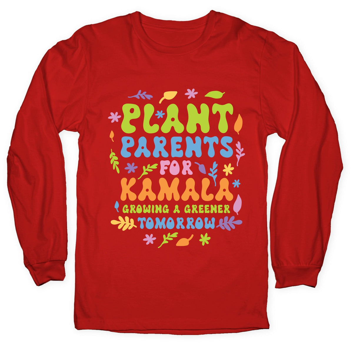 Plant Parents for Kamala Longsleeve Tee Unisex