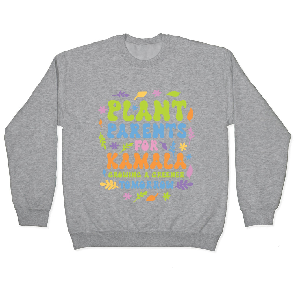 Plant Parents for Kamala Crewneck Unisex