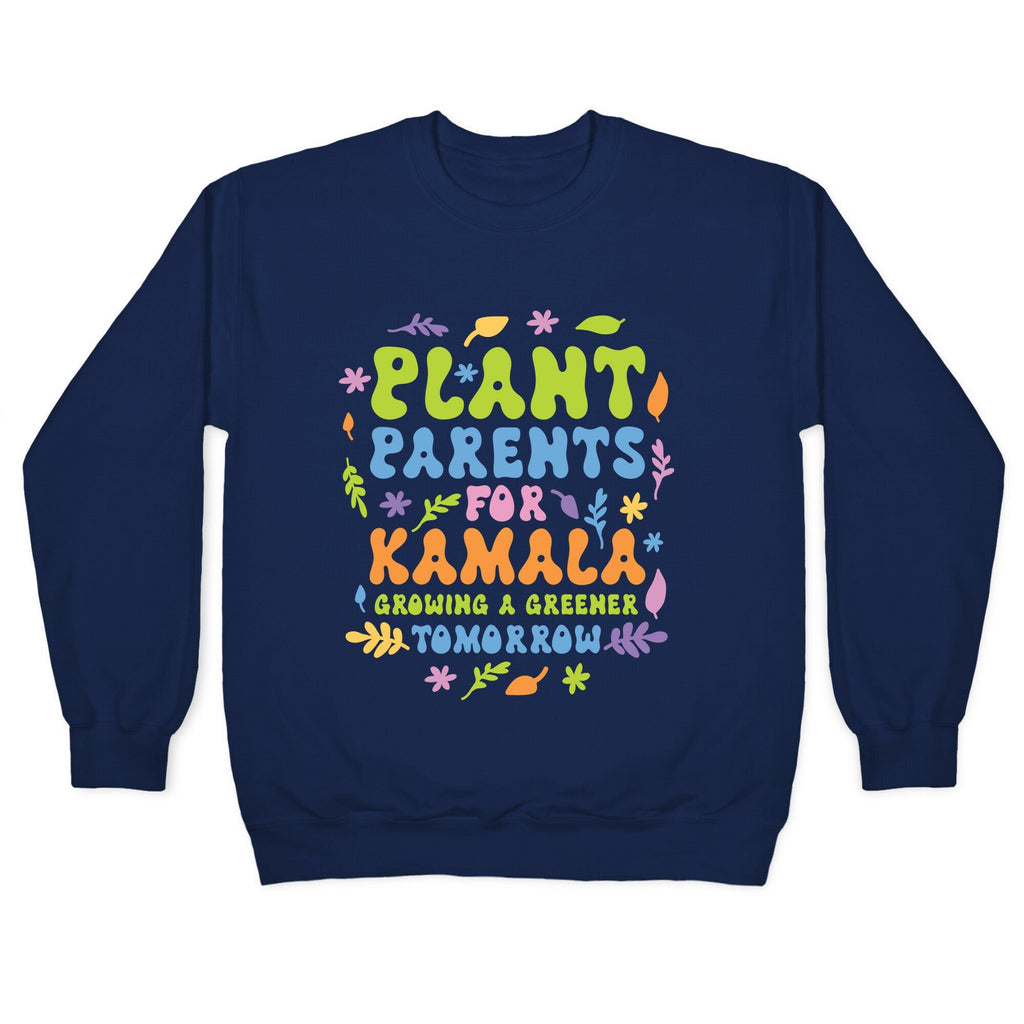 Plant Parents for Kamala Crewneck Unisex
