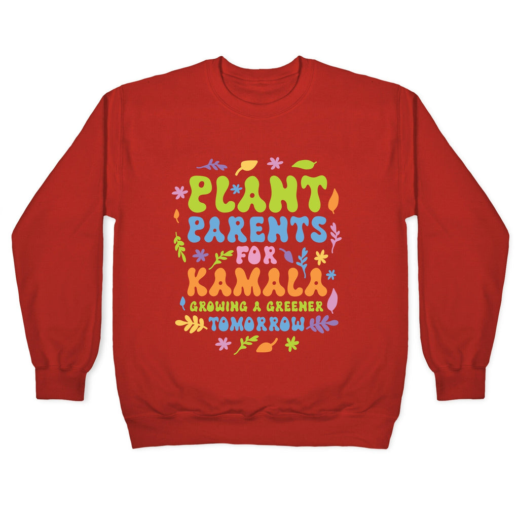 Plant Parents for Kamala Crewneck Unisex