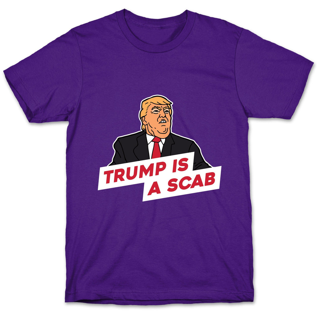Trump is a Scab Unisex