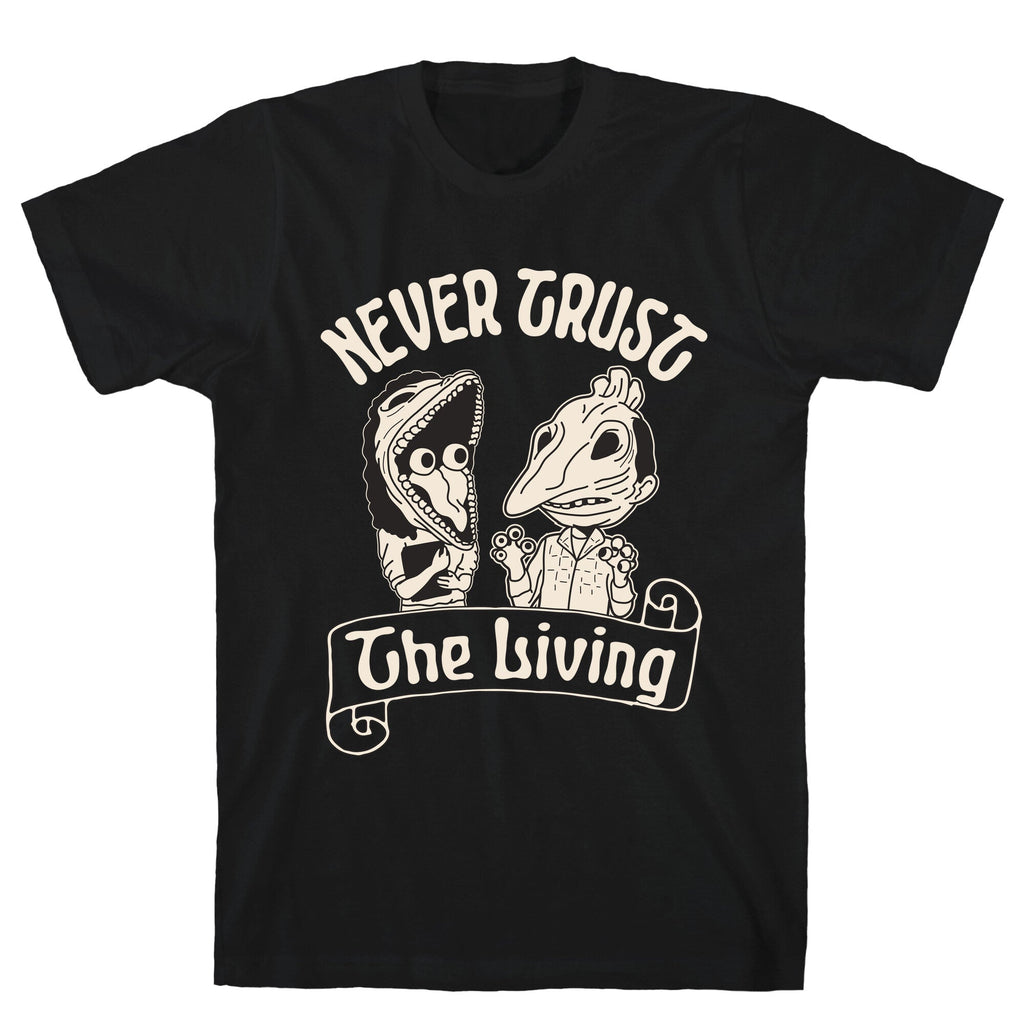 Beetlejuice Never Trust The Living Unisex