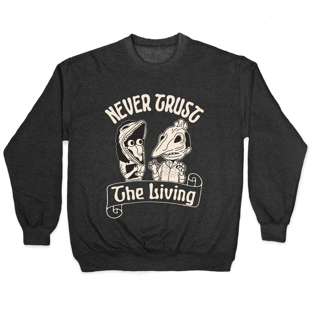 Beetlejuice Never Trust The Living Crewneck Unisex