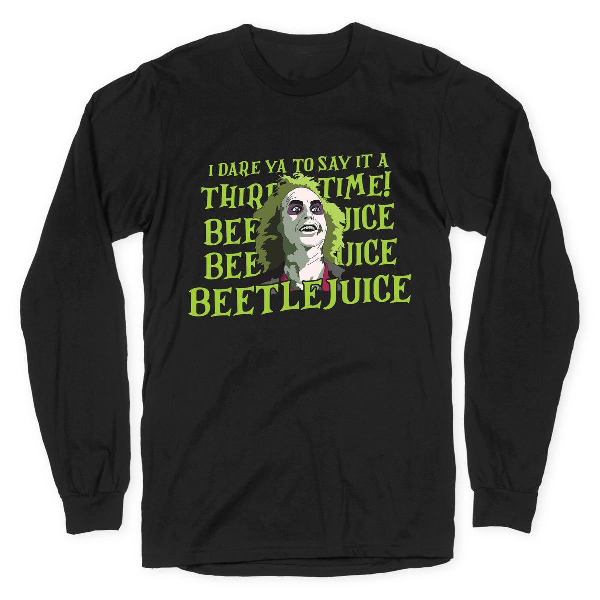 Beetlejuice I Dare Ya Longsleeve Tee Unisex