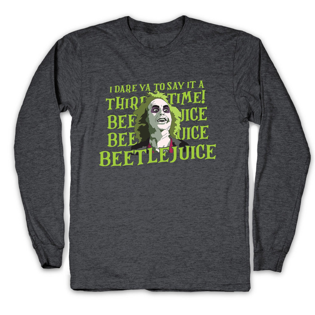 Beetlejuice I Dare Ya Longsleeve Tee Unisex
