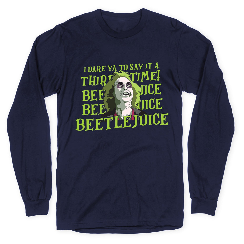 Beetlejuice I Dare Ya Longsleeve Tee Unisex