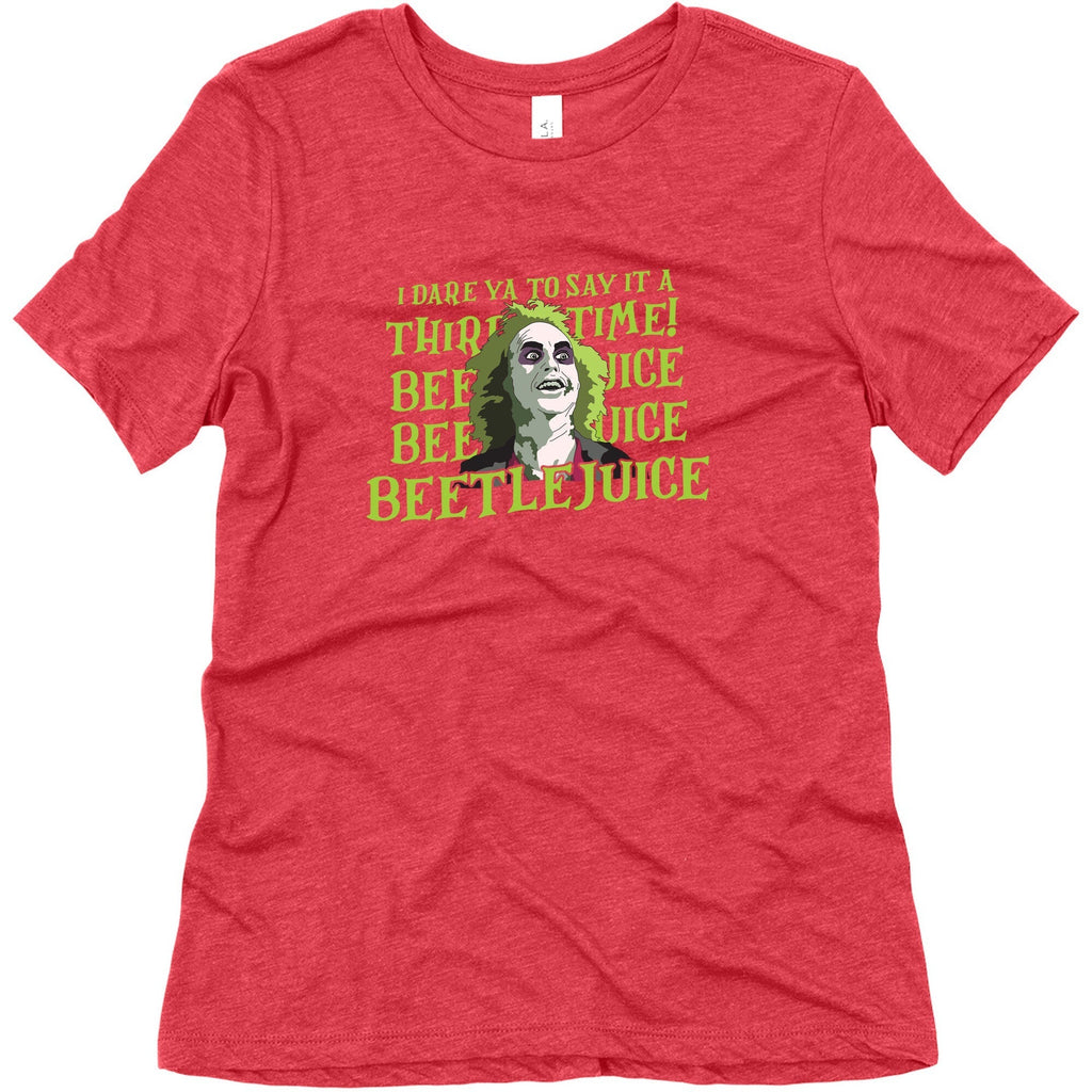 Beetlejuice I Dare Ya Womens Triblend Tee Unisex