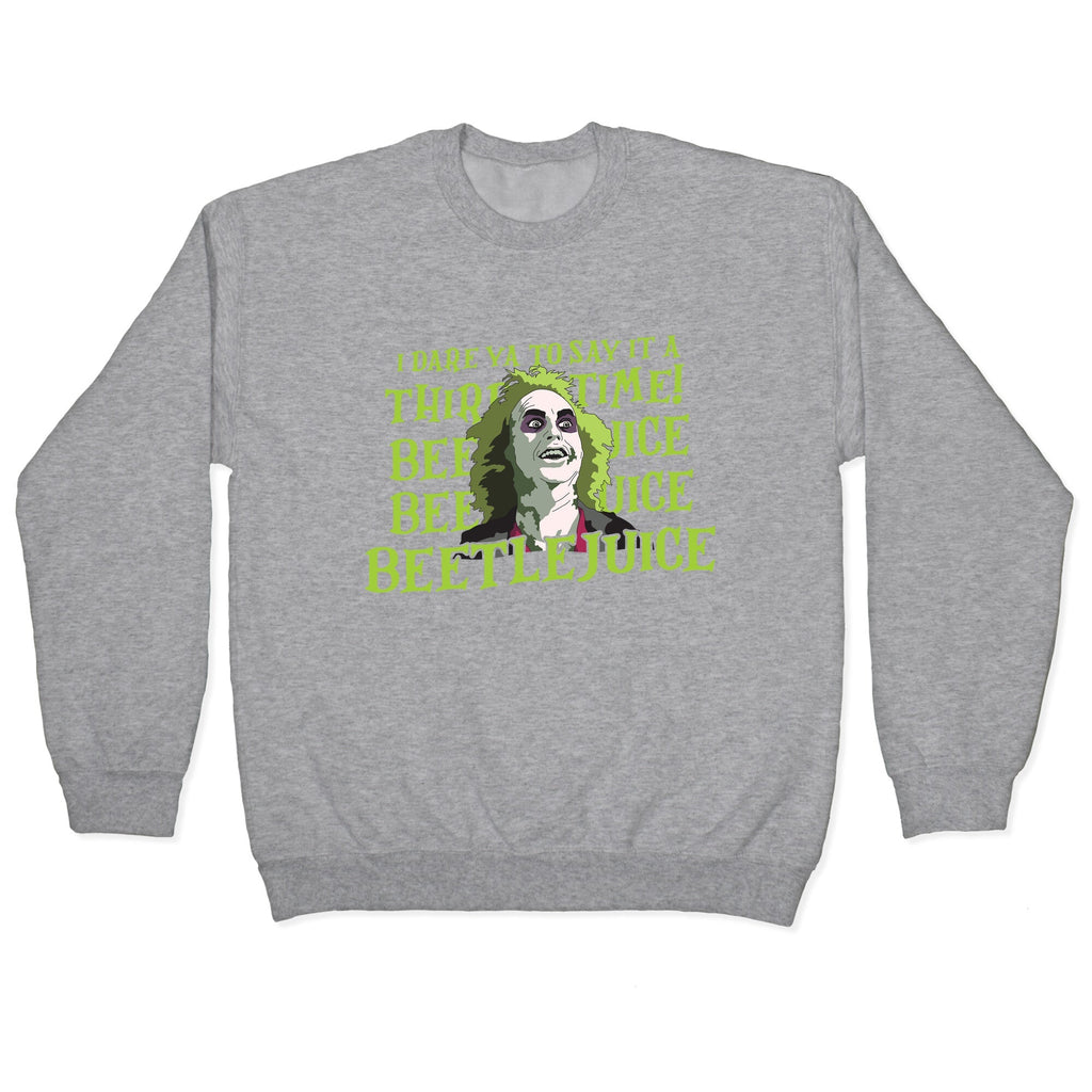 Beetlejuice I Dare Ya Crewneck Unisex
