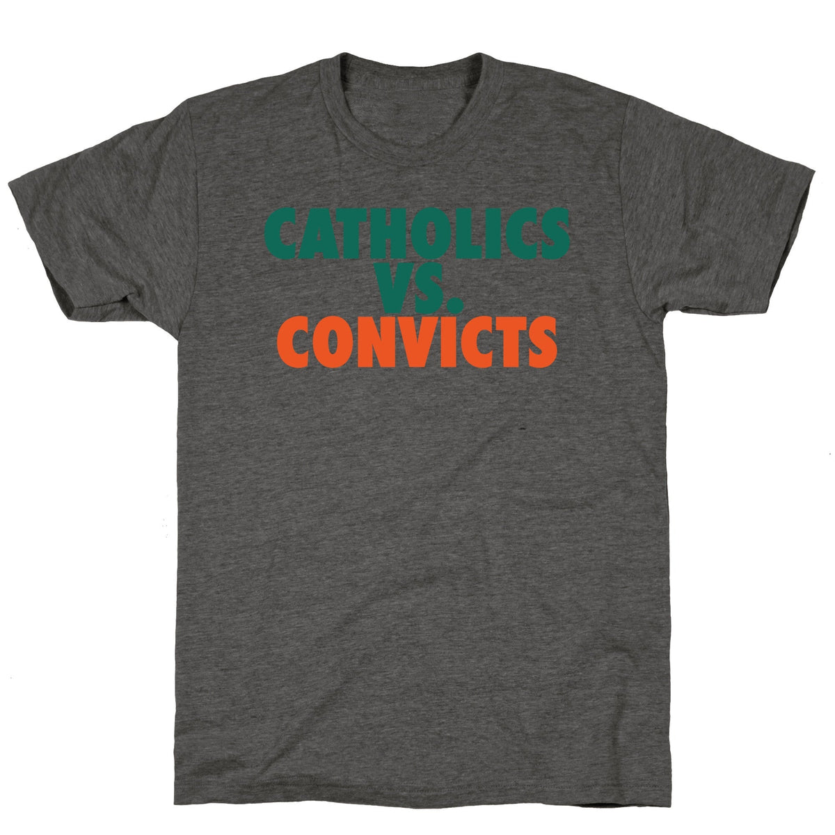 Catholics vs. Convicts Unisex Triblend Tee Unisex