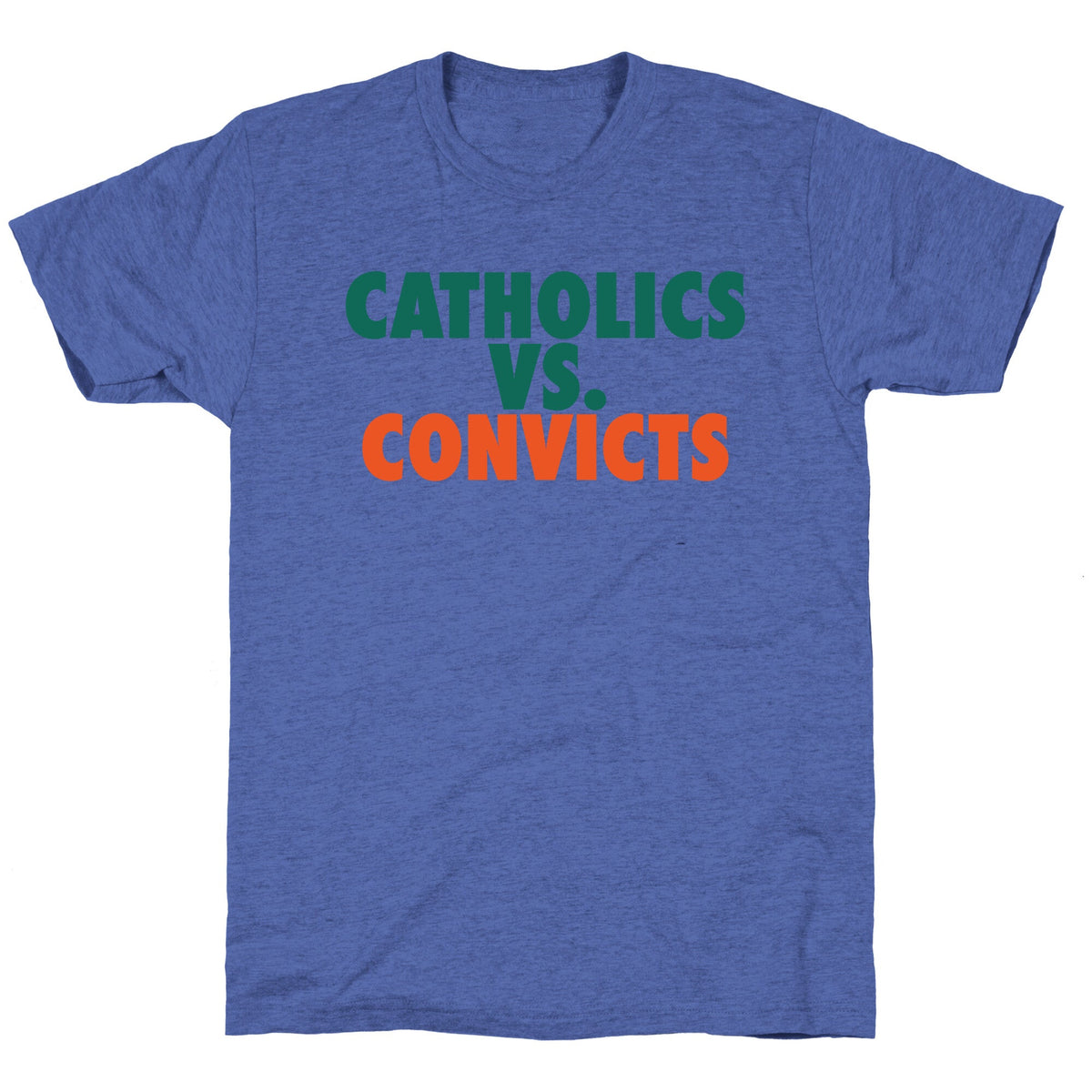 Catholics vs. Convicts Unisex Triblend Tee Unisex