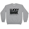 Lucky Energy Crewneck Unisex