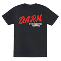 Darn Im Addicted to Drugs Unisex Triblend Tee Unisex