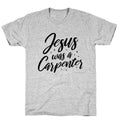 Jesus Was A Carpenter Unisex