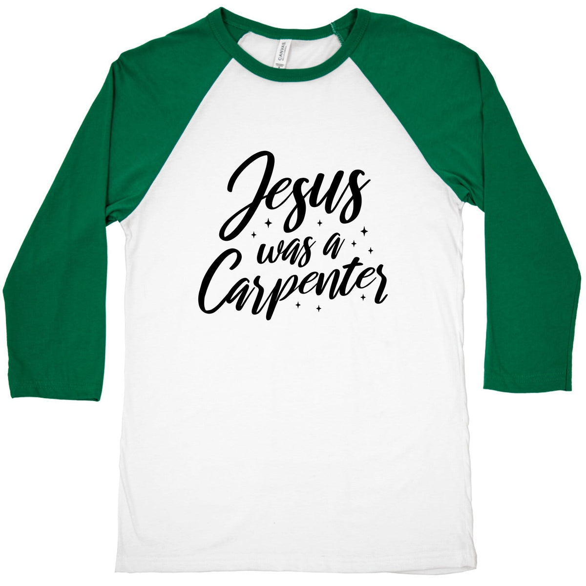 Jesus Was A Carpenter Baseball Tee Unisex