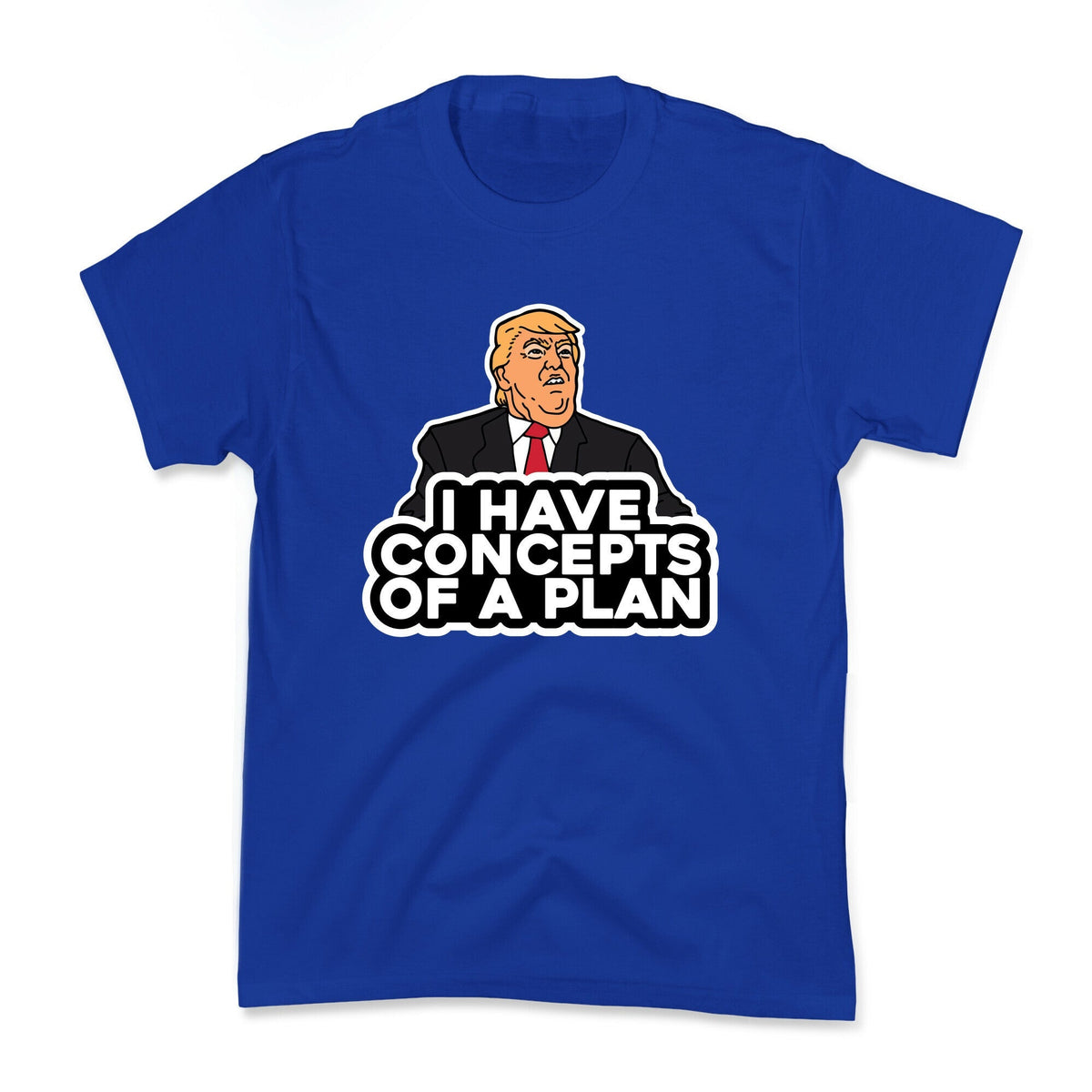 I Have Concepts of a Plan Kids Tee Unisex