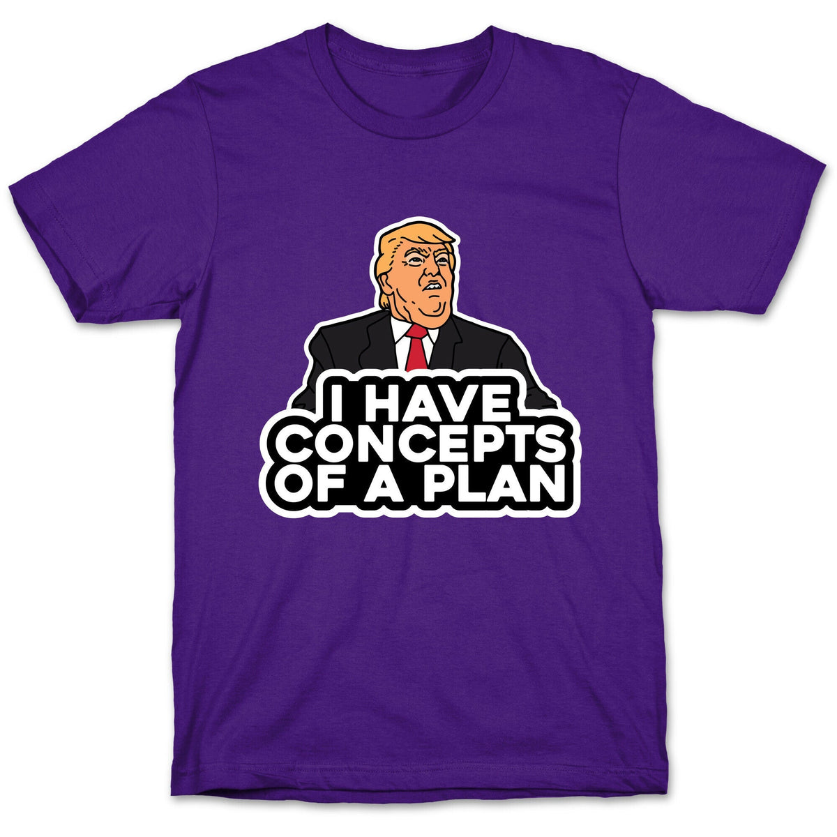 I Have Concepts of a Plan Unisex