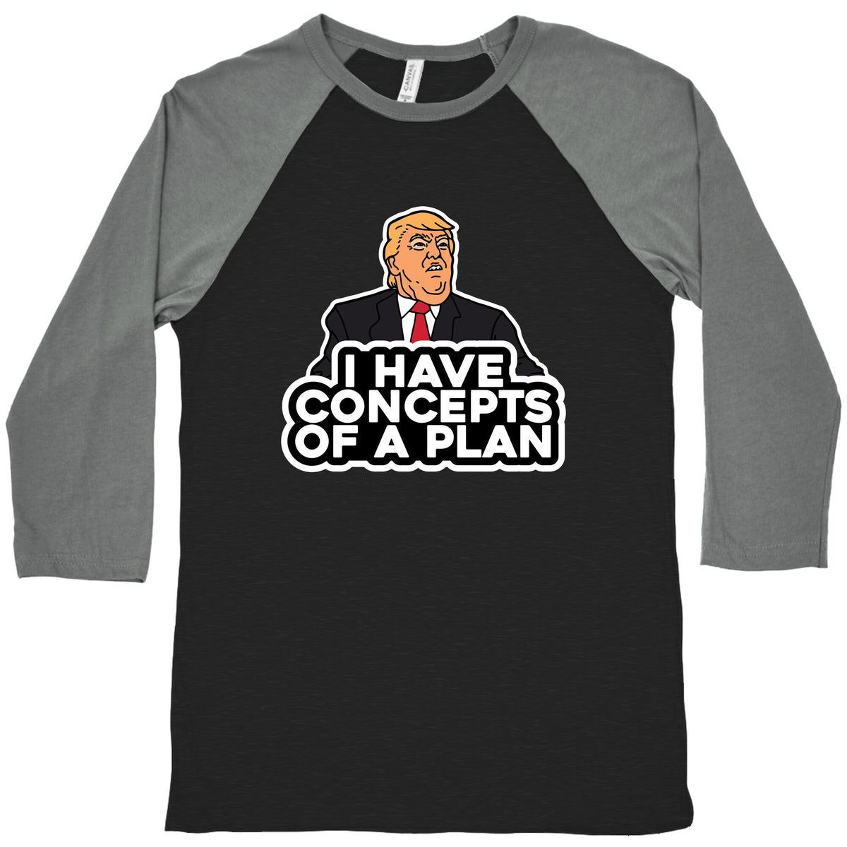I Have Concepts of a Plan Baseball Tee Unisex