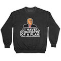 I Have Concepts of a Plan Crewneck Unisex
