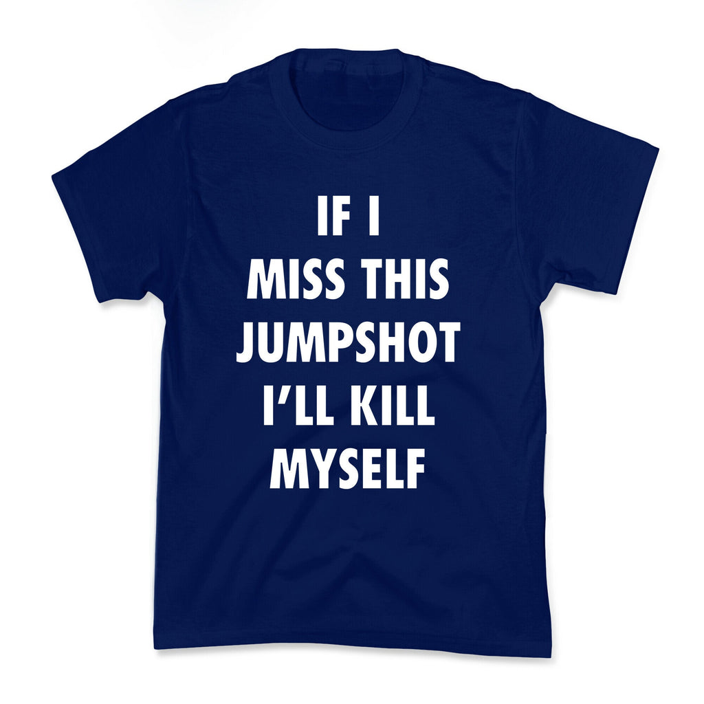 If I Miss This Jumpshot Kids Tee Unisex