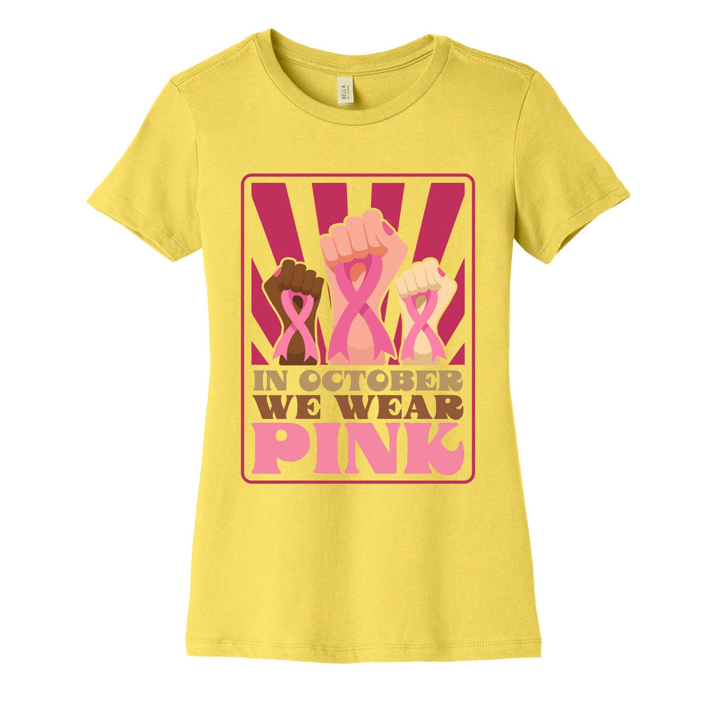 In October We Wear Pink Womens Cotton Tee Unisex