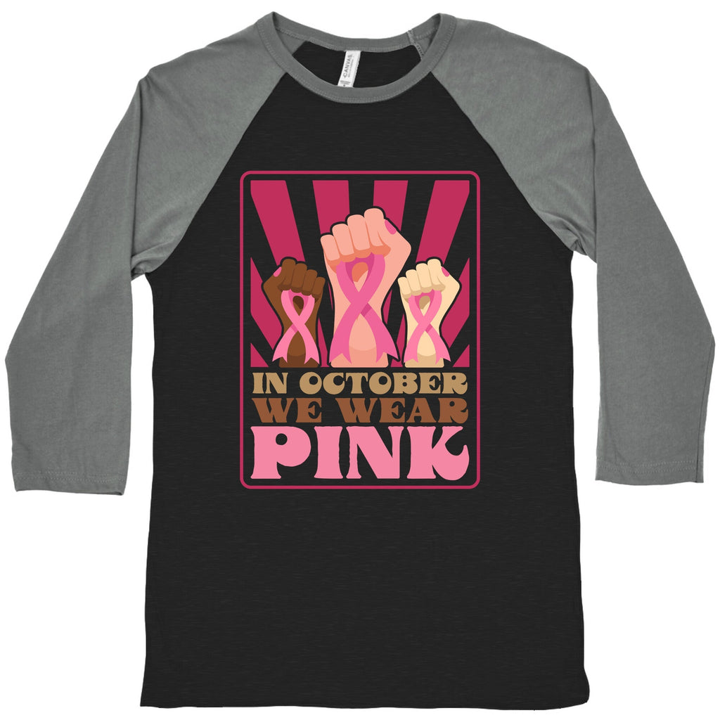In October We Wear Pink Baseball Tee Unisex