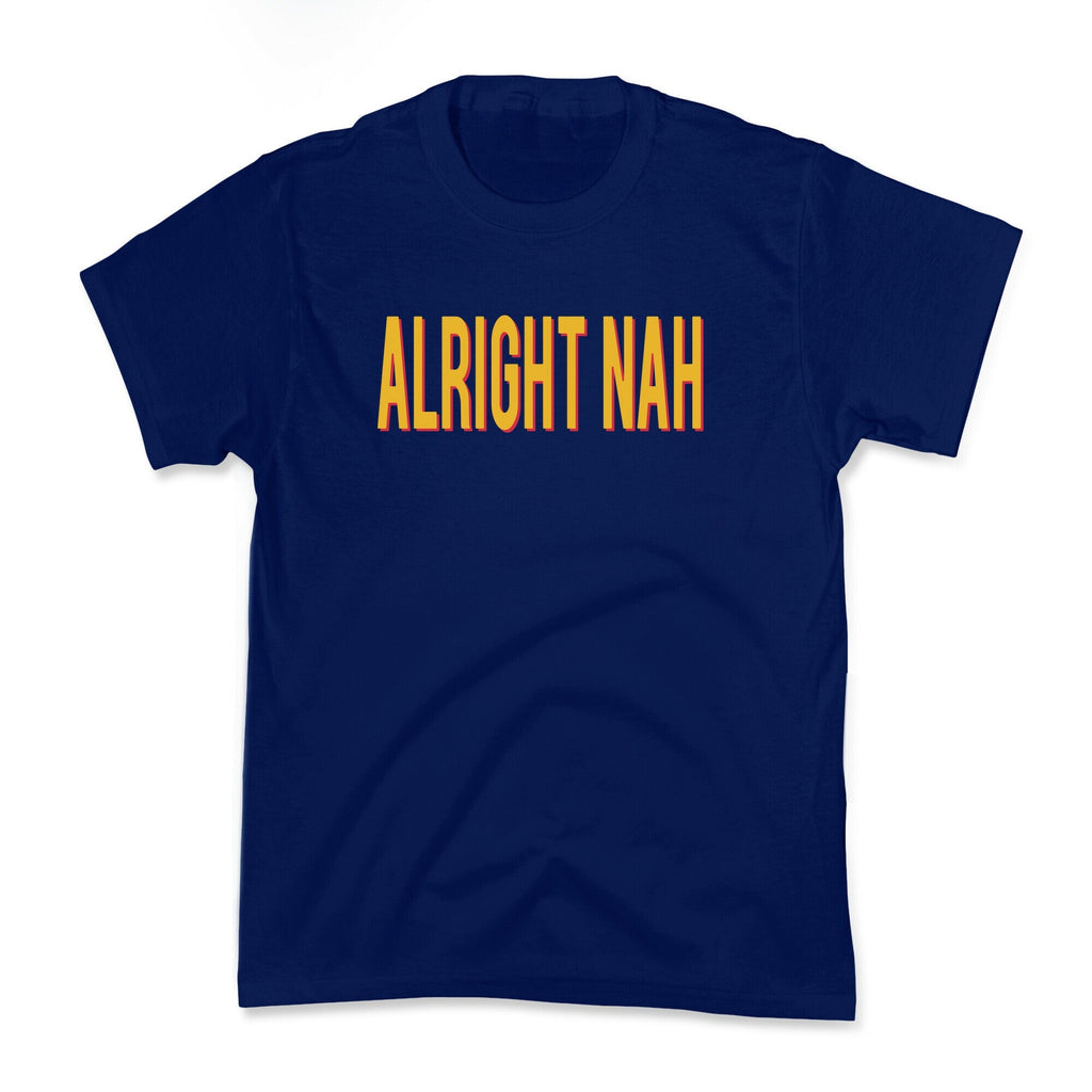 Alright Nah Kids Tee Unisex