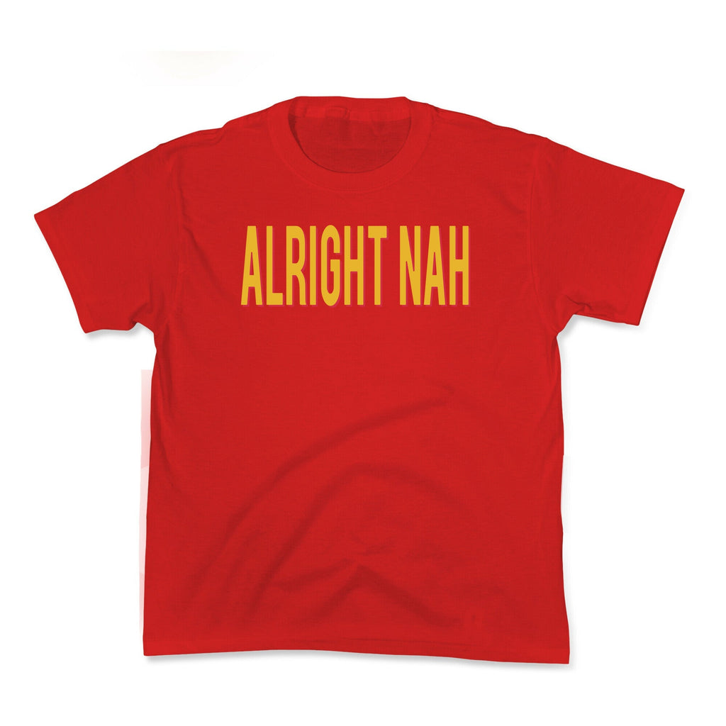 Alright Nah Kids Tee Unisex